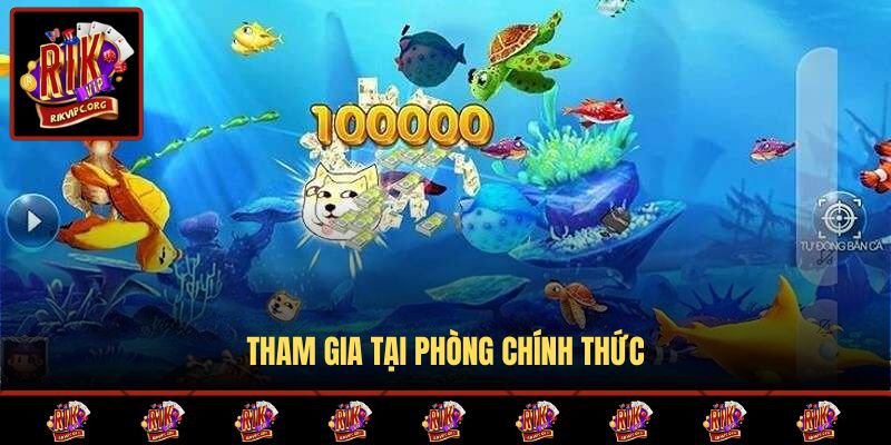 Tham gia tại phòng chính thức