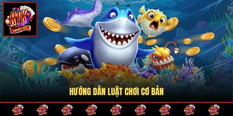 Hướng dẫn luật chơi cơ bản