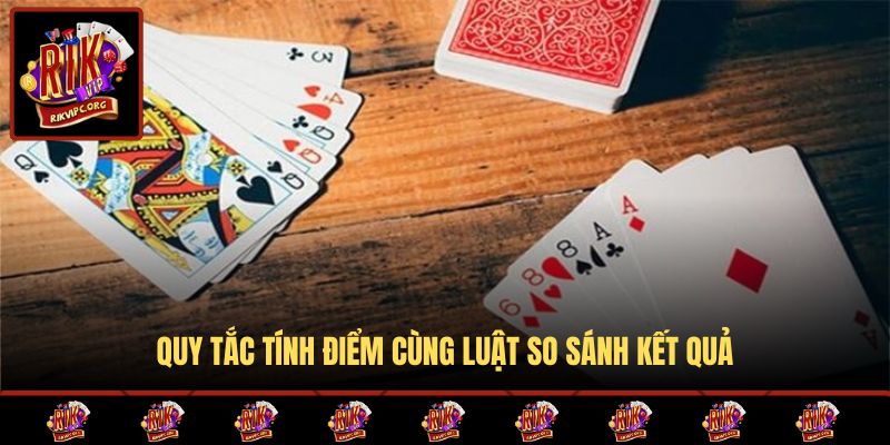 Quy tắc tính điểm cùng luật so sánh kết quả