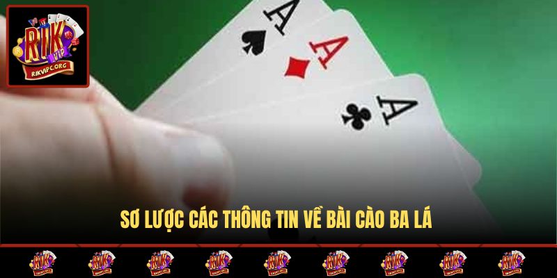 Sơ lược các thông tin về bài cào ba lá 